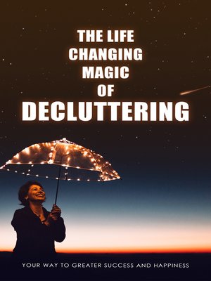 cover image of The Life Changing Magic of Decluttering